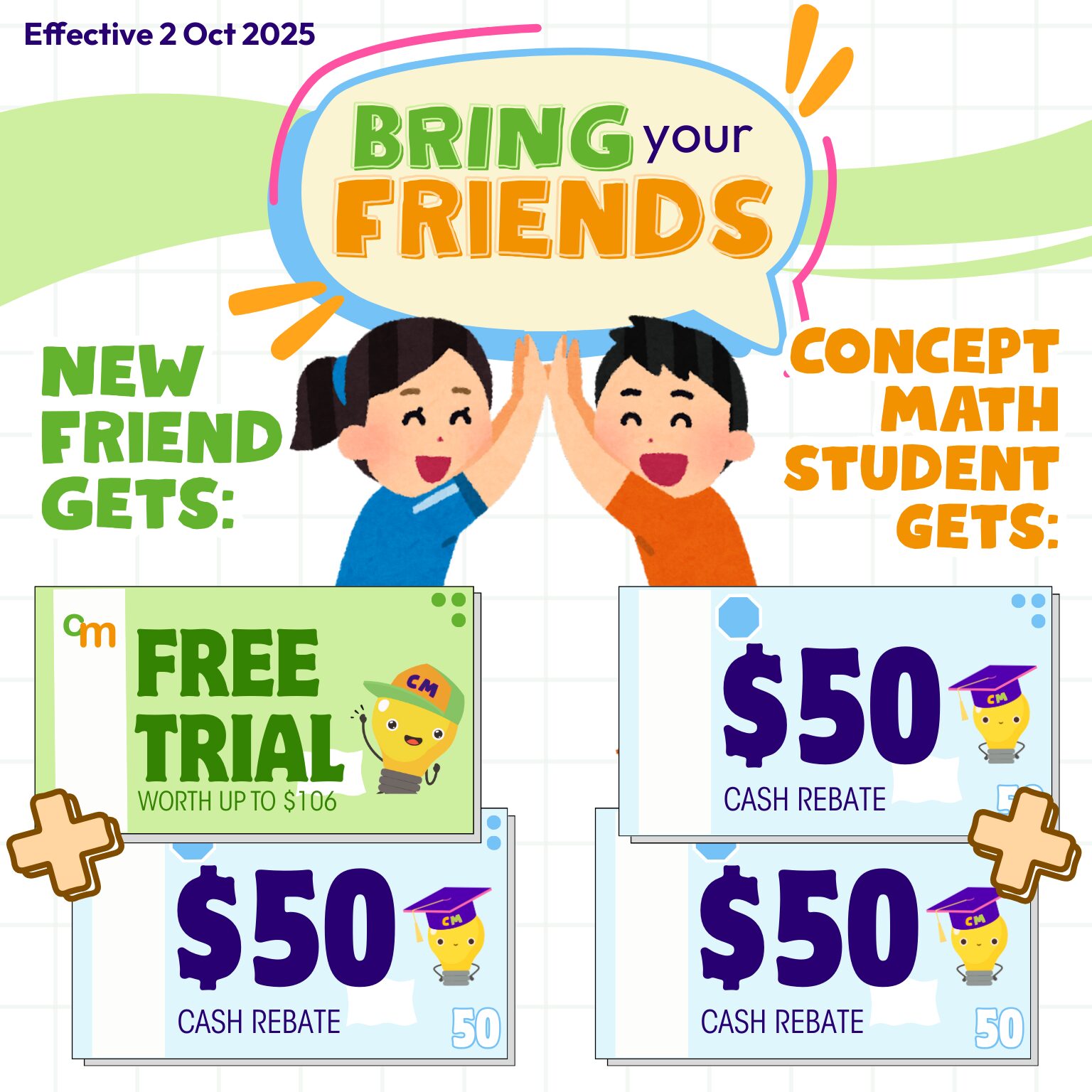 Bring a Friend Promo 2026 — Concept Math Singapore Primary Math tuition referral programme. Existing students earn cash rebates when they refer new friends to register at Novena, Bukit Timah, Parkway Parade and Jurong centres